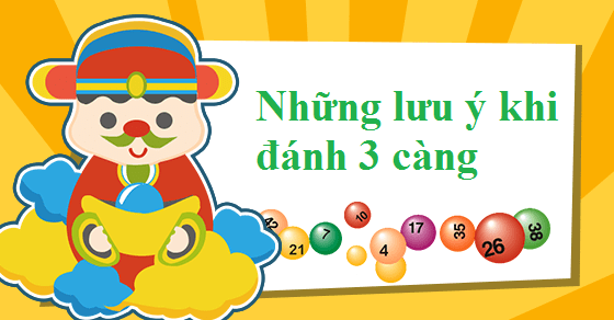 Những lưu ý khi đánh lô đề 3 càng